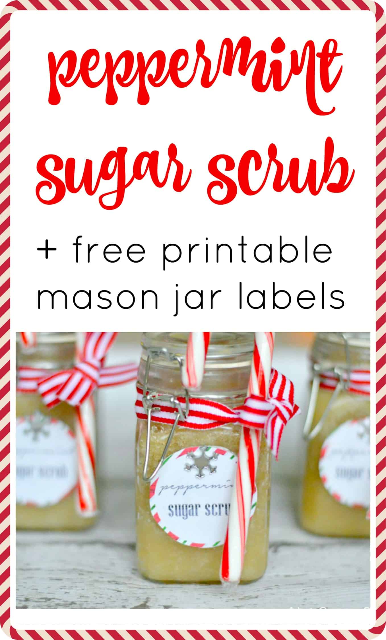 Peppermint sugar scrub and free printable mason jar labels, with a group of decorated glass jars below