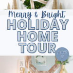 Merry and bright holiday home tour part 2
