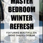 Beautiful blue bedroom ideas, winter decor refresh