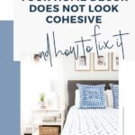 Why your home does not look cohesive