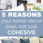 5 reasons why your home decor does not look cohesive