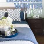Winter bedroom refresh
