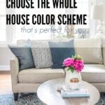 How to pick a whole house color scheme