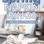 DIY spring napkin rings and table decor ideas