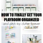 How to finally get your playroom organized and ditch toy clutter forever - a collage of organization ideas such as a shelf and storage cubes in the background