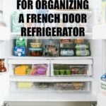 Easy ideas for organizing a french door refrigerator