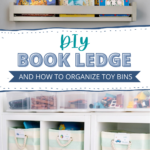 DIY book ledge and how to organize toys