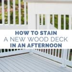 how to stain a new wood deck in an afternoon