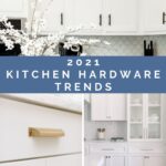 2021 kitchen hardware trends