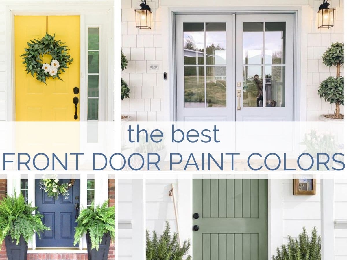 the best paint colors for your front door with text overlay