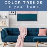 how to use color trends in your home