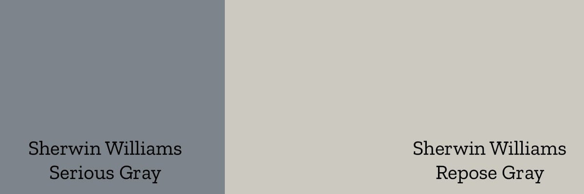 Sherwin Williams Serious Gray and Sherwin Williams Repose Gray