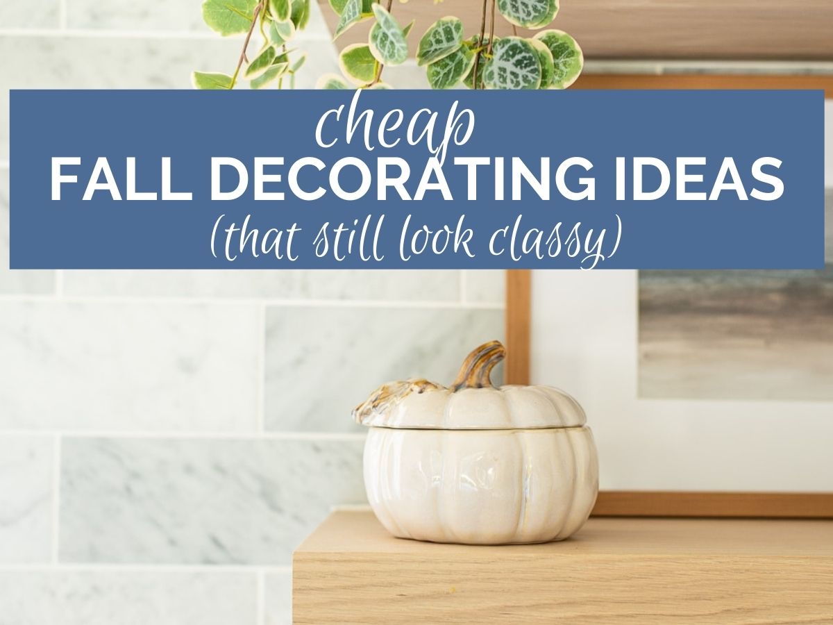 Decorating for Fall on a Budget - joleisa