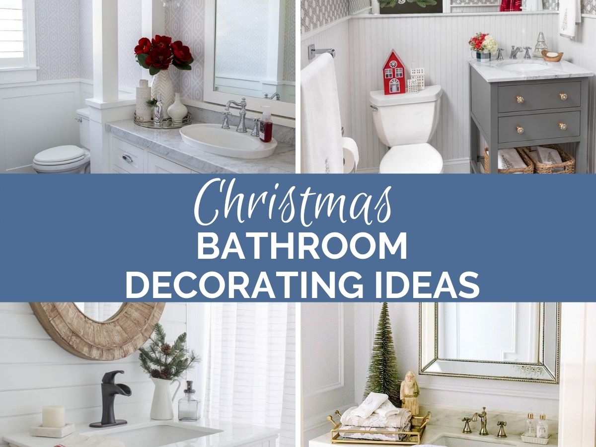 Christmas bathroom decorating ideas header image with text overlay and collage of images