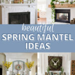 Beautiful Spring Mantel Ideas