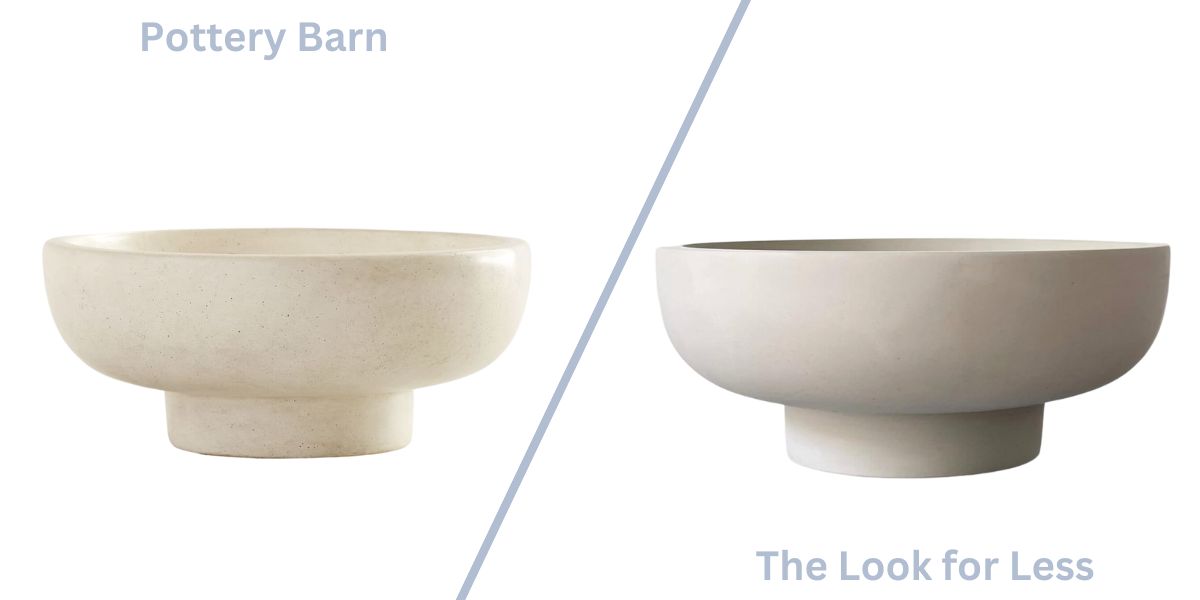 Orion bowl  vs the look for less version.
